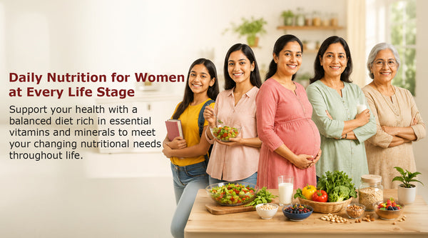 Daily Nutrition for Women at Every Life Stage