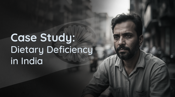 Case Study: Dietary Deficiency in India